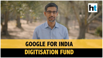‘GOOGLE TO INVEST $10 BILLION IN INDIA IN THE NEXT FEW YEARS’: SUNDAR PICHAI